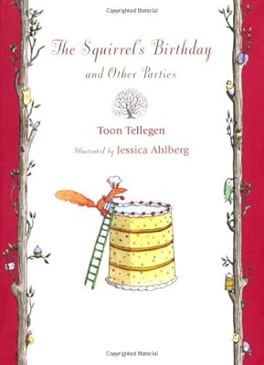 The Squirrel's Birthday and Other Parties