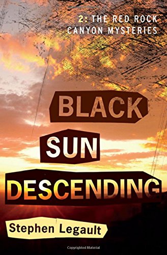 Black Sun Descending by Stephen Legault