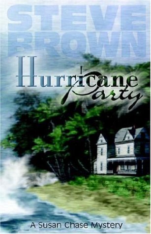 Hurricane Party (Susan Chase Mysteries) by Steve Brown