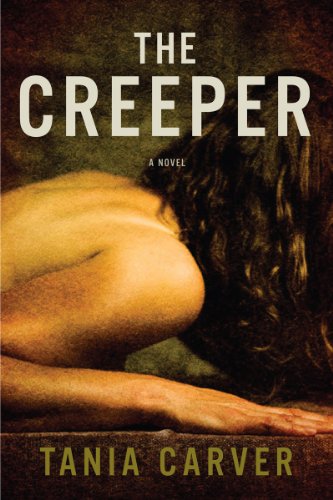 The Creeper: A Novel by Tania Carver