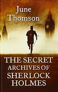 The Secret Archives Of Sherlock Holmes