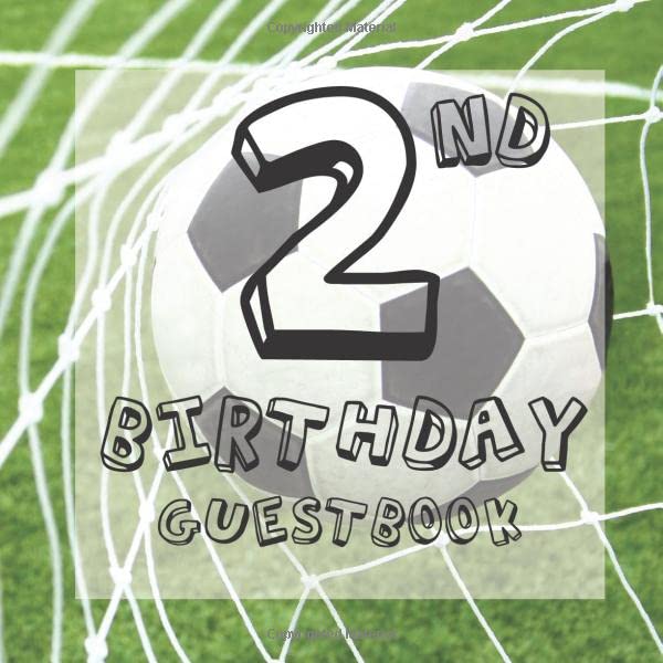 2nd Birthday Guest Book: Football Soccer Sports Fan Player Themed - Second Party Baby Anniversary Event Celebration Keepsake Book - Family Friend Sign ... W/ Gift Recorder Tracker Log & Picture Space by Ever After Guestbooks