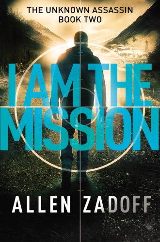 I Am the Mission by Allen Zadoff
