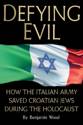 Defying Evil: How the Italian Army Saved Croatian Jews During the Holocaust by Chris Mcnab