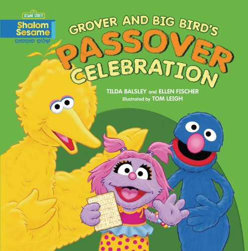 Grover and Big Bird's Passover Celebration (Shalom Sesame) by Tilda Balsley
