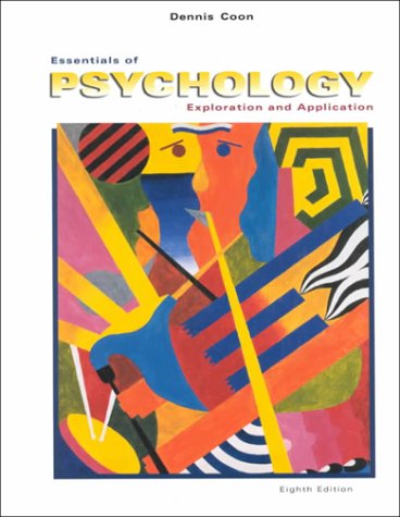 Essentials of Psychology: Exploration and Application (Casebound Edition) by Dennis Coon