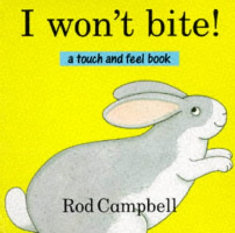 I Won't Bite by Rod Campbell
