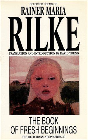 The Book of Fresh Beginnings by Rainer Maria Rilke