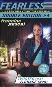 Fearless: Double Edition #4 : Twisted (#4) & Chase (#28)
