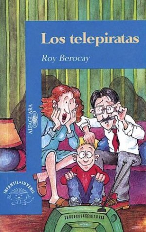 Los Telepiratas by Roy Berocay