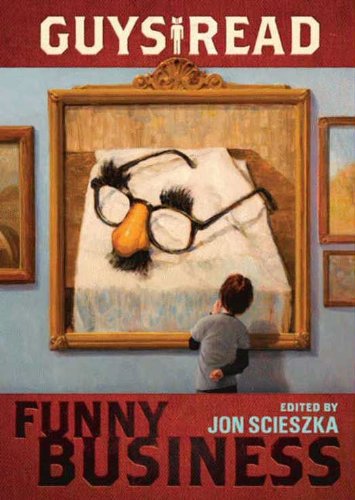 Guys Read: Funny Business by Jon Scieszka