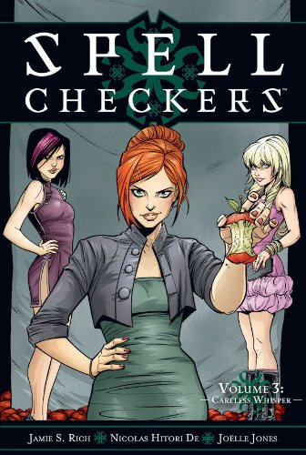 Spell Checkers Volume 3: Careless Whisper by Jamie S. Rich