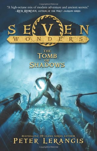 Seven Wonders Book 3: The Tomb of Shadows by Peter Lerangis