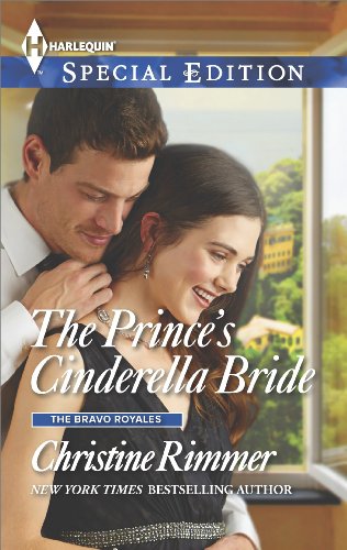 The Prince's Cinderella Bride (The Bravo Royales Book 7) by Christine Rimmer
