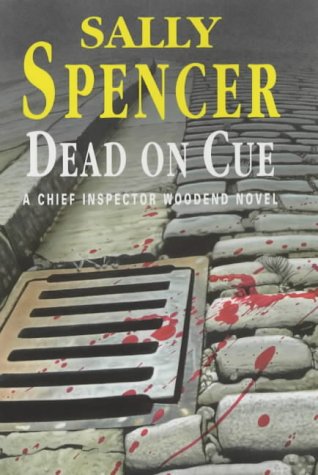 Dead on Cue (A Chief Inspector Woodend Nove) by Sally Spencer