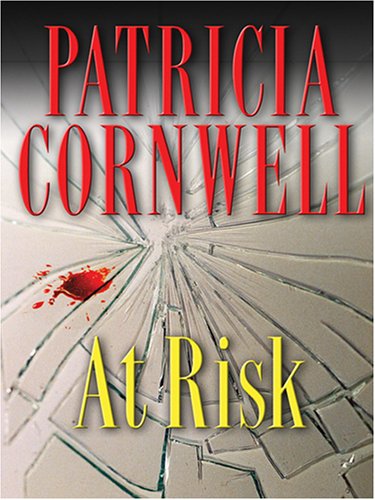 At Risk by Patricia D. Cornwell