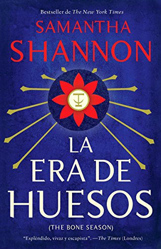 La era de los huesos: by Samantha Shannon