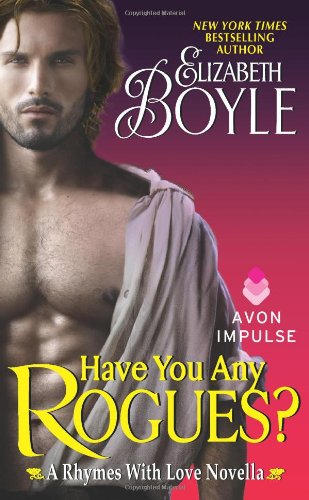 Have You Any Rogues?: A Rhymes With Love Novella by Elizabeth Boyle