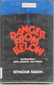 Danger from below: Earthquakes, past, present, and future