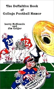 The Definitive Book of College Football Humor by Larry McKenzie
