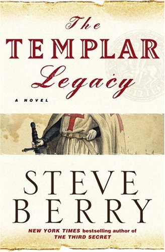 The Templar Legacy: A Novel by Steve Berry