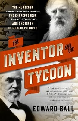 The Inventor and the Tycoon: A Gilded Age Murder and the Birth of Moving Pictures