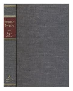 Molecular Biophysics by Richard B. and Ernest C. Pollard SETLOW