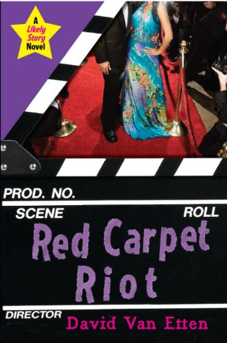 Red Carpet Riot (Likely Story, Book 3) by David Van Etten