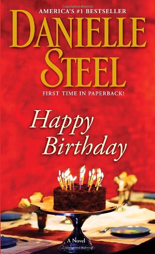 Happy Birthday: A Novel by Danielle Steel