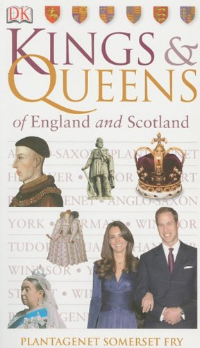 Kings &amp; Queens of England and Scotland by Plantagenet Somerset Fry