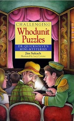 Challenging Whodunit Puzzles: Dr. Quicksolve's Mini Mysteries