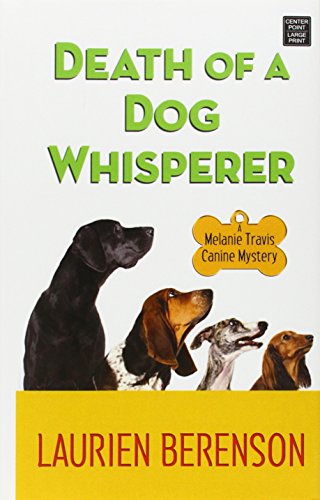 Death of a Dog Whisperer by Laurien Berenson