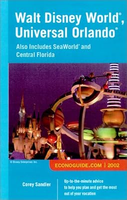 Walt Disney World, Universal Orlando: Also Includes Seaworld and Central Florida