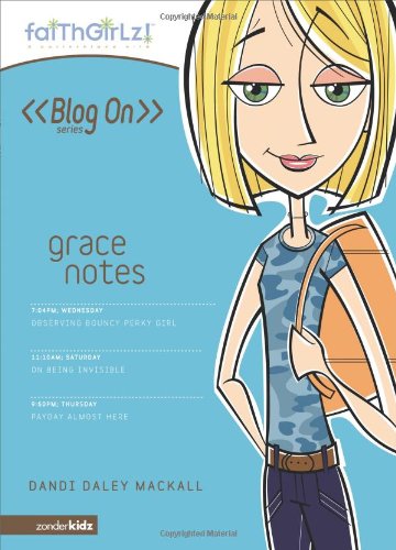 Grace Notes (Faithgirlz! / Blog On!) by Dandi Daley Mackall
