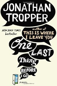 One Last Thing Before I Go: A Novel