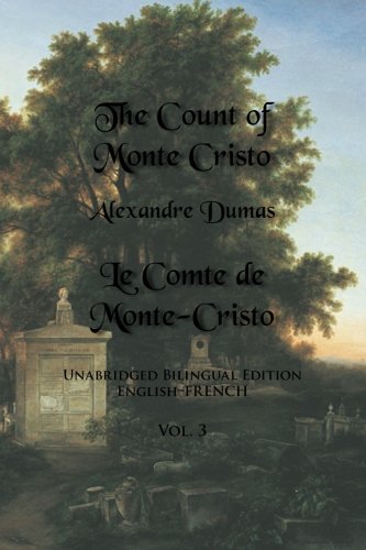 THE COUNT OF MONTE CRISTO, UNABRIDGED BILINGUAL EDITION, By Alexandre Dumas
