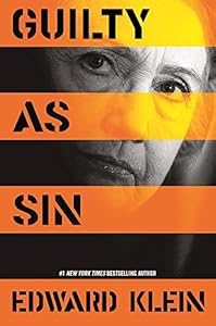 Guilty as Sin: Uncovering New Evidence of Corruption and How Hillary Clinton and the Democrats Derailed the FBI Investigation