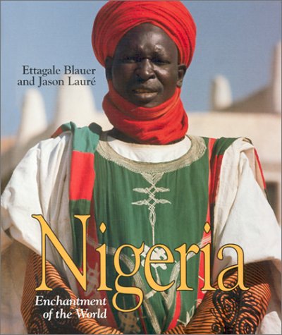 Nigeria (Enchantment of the World Second Series) by Ettagale Blauer
