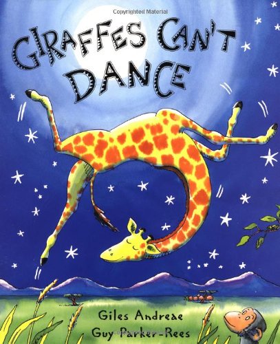 Giraffes Can't Dance by Giles Andreae