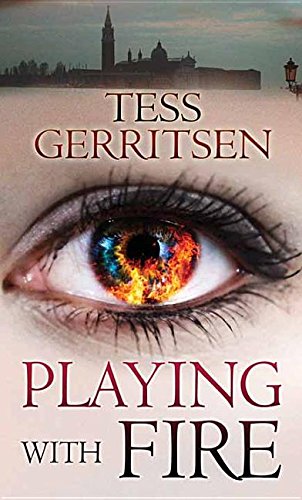 Playing With Fire by Tess Gerritsen