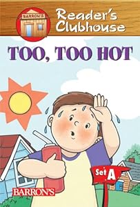 Too, Too Hot (Reader's Clubhouse: Level 1)