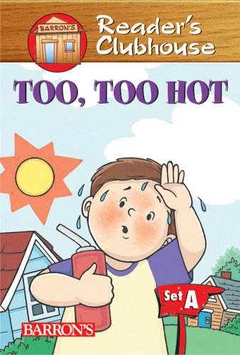Too, Too Hot (Reader's Clubhouse: Level 1) by Judy Kentor Schmauss