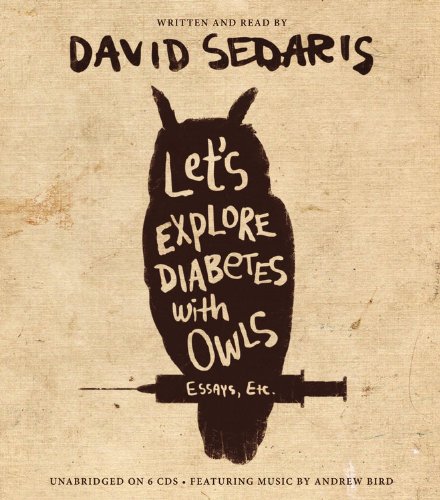 Let's Explore Diabetes with Owls by David Sedaris