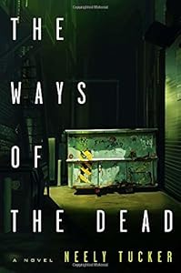 The Ways of the Dead: A Novel