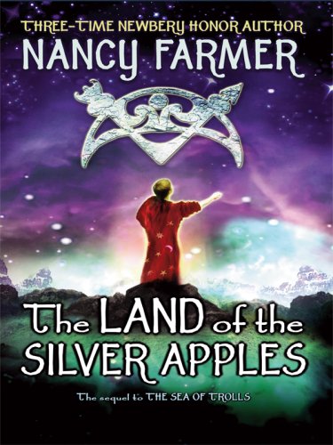 The Land of the Silver Apples by Nancy Farmer