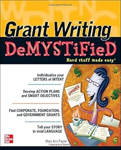 Grant Writing DeMYSTiFied by Mary Ann Payne