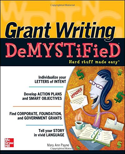 Grant Writing DeMYSTiFied by Mary Ann Payne