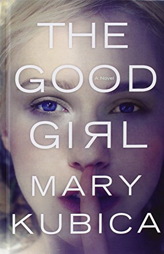 The Good Girl by Mary Kubica