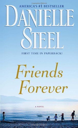 Friends Forever: A Novel by Danielle Steel