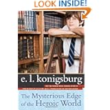The Mysterious Edge of the Heroic World
